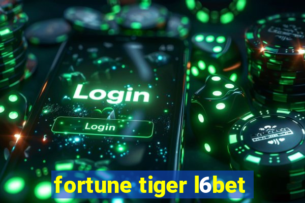 fortune tiger l6bet